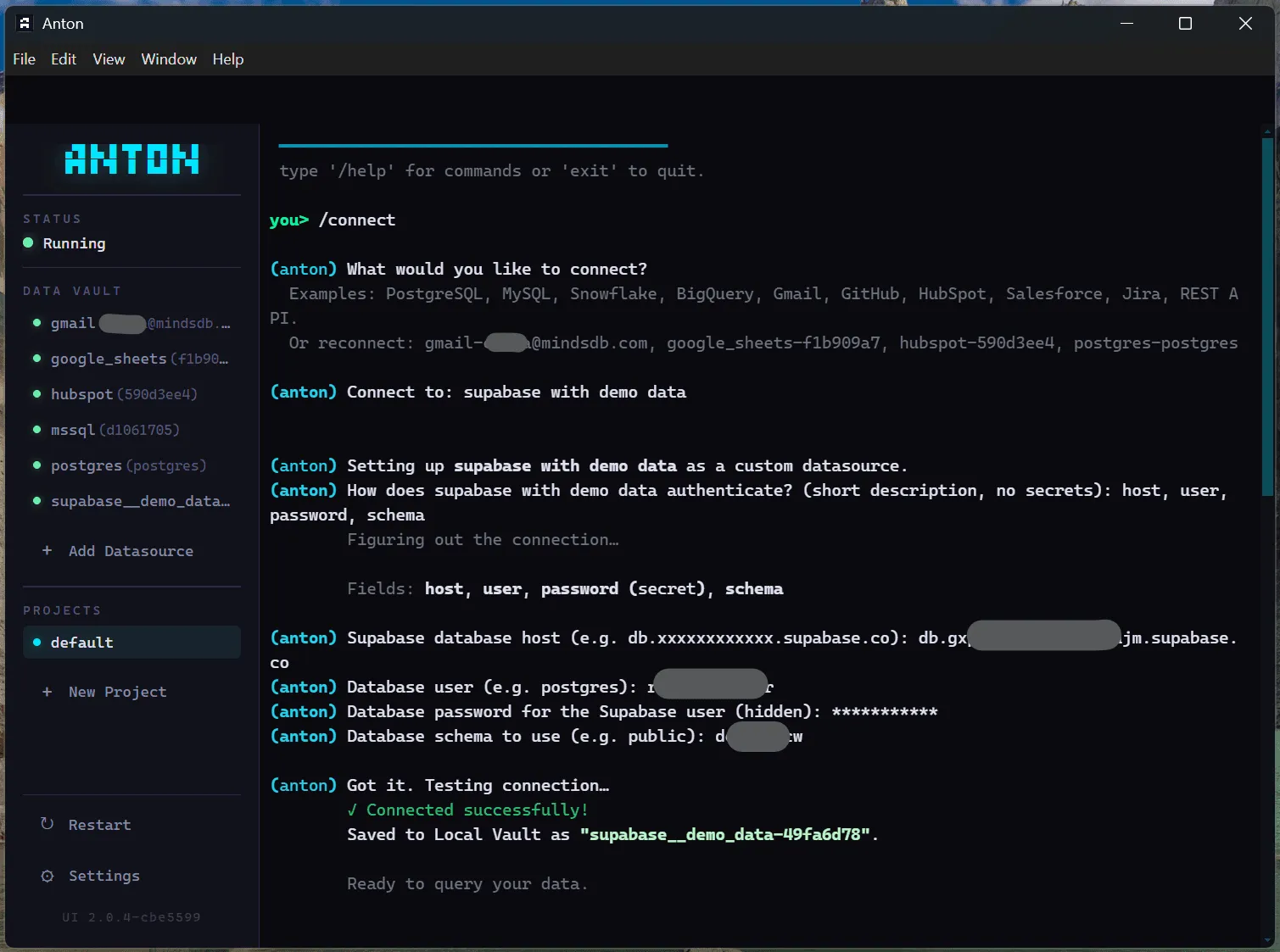 Screenshot 1: Follow the connection flow - host, user, password, schema, and Anton confirms it’s ready to query.