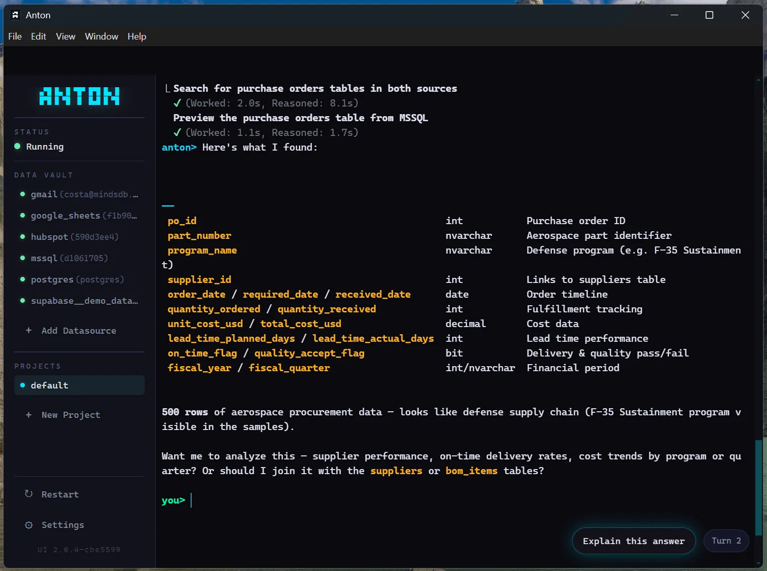 Screenshot 2: Anton mapping out what’s in the database before I write a single query.